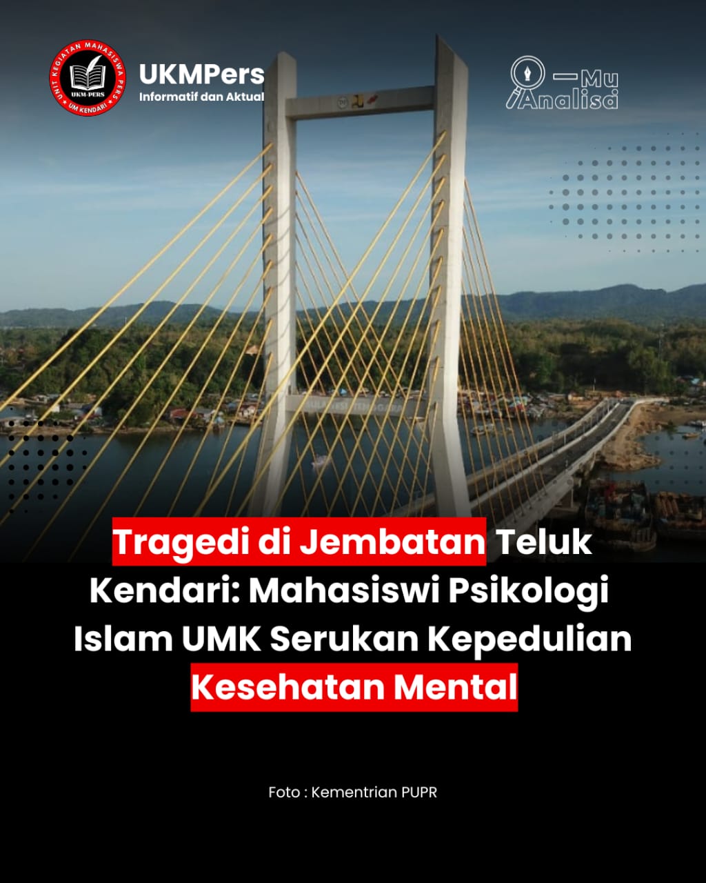 tragedi-jembatan-teluk-kendari-mahasiswa-psikologi-islam-umkendari-serukan-kepedulian-kesehatan-mental.jpeg