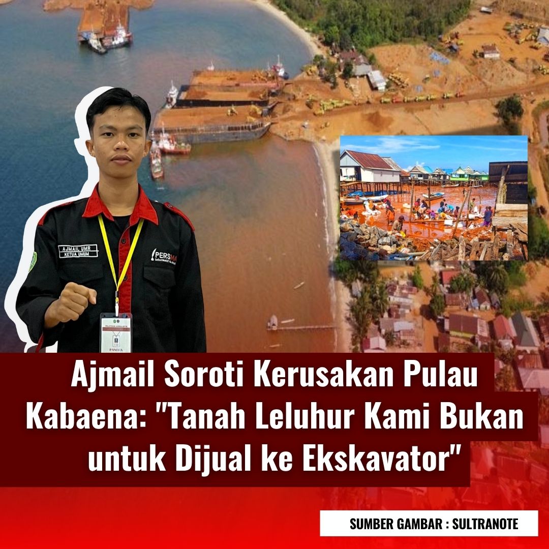 ajmail-soroti-kerusakan-pulau-kabaena-tanah-leluhur-kami-bukan-untuk-dijual-ke-ekskavator.jpg
